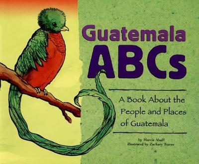Book cover for Guatemala ABCs: A Book About the People and Places of Guatemala