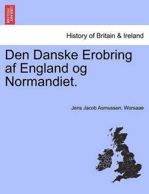 Book cover for Den Danske Erobring AF England Og Normandiet.