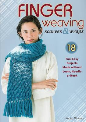 Book cover for Finger Weaving Scarves & Wraps