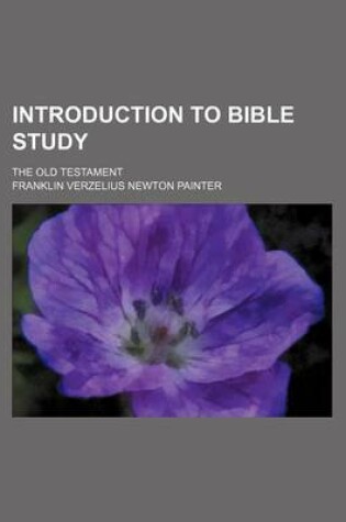 Cover of Introduction to Bible Study; The Old Testament