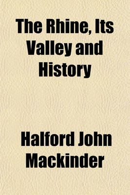 Book cover for The Rhine, Its Valley and History