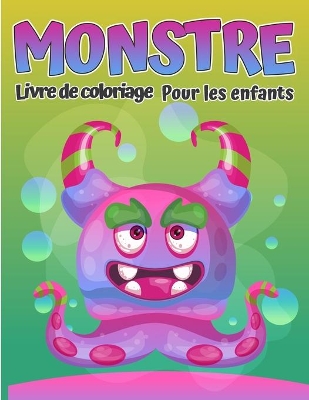 Cover of Monstres Livre de coloriage pour enfants