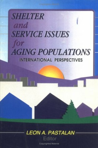 Cover of Shelter and Service Issues for Aging Populations