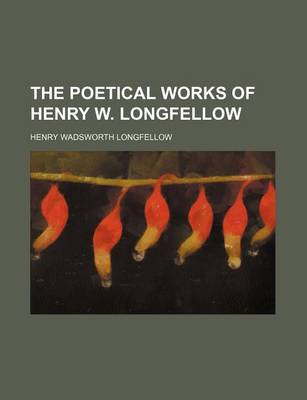 Book cover for The Poetical Works of Henry W. Longfellow (Volume 3)