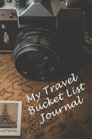 Cover of My Travel Bucket List Journal