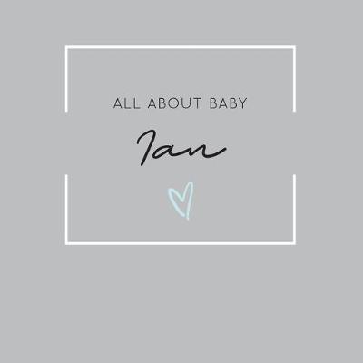 Book cover for All About Baby Ian