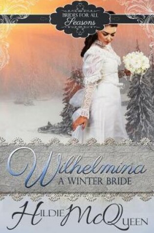 Cover of Wilhelmina, A Winter Bride