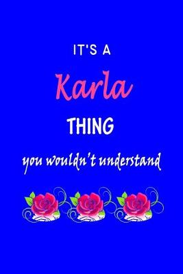 Book cover for It's A Karla Thing You Wouldn't Understand