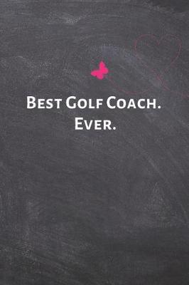 Book cover for Best Golf Coach. Ever.