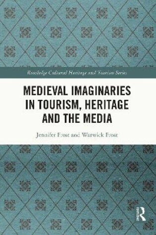 Cover of Medieval Imaginaries in Tourism, Heritage and the Media