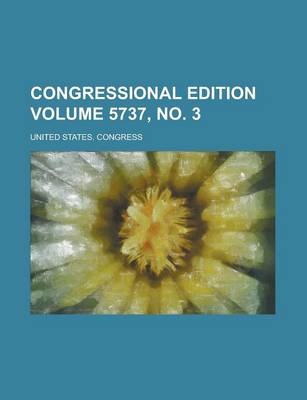 Book cover for Congressional Edition Volume 5737, No. 3