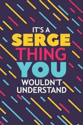 Cover of It's a Serge Thing You Wouldn't Understand