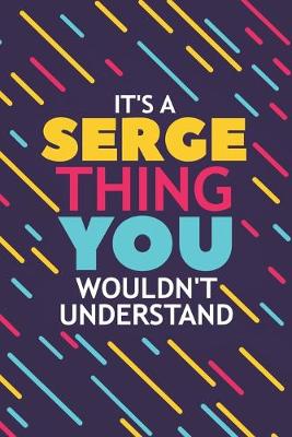 Book cover for It's a Serge Thing You Wouldn't Understand