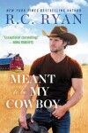 Book cover for Meant to Be My Cowboy