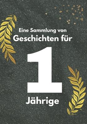 Book cover for Eine Sammlung von Geschichten für 1-Jährige