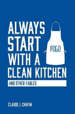 Cover of Always Start with a Clean Kitchen