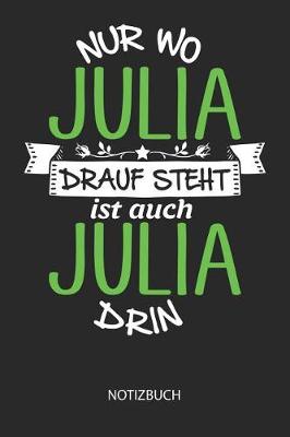 Book cover for Nur wo Julia drauf steht - Notizbuch