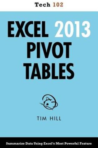 Cover of Excel 2013 Pivot Tables (Tech 102)