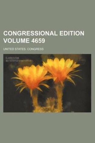 Cover of Congressional Edition Volume 4659