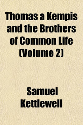 Book cover for Thomas a Kempis and the Brothers of Common Life (Volume 2)