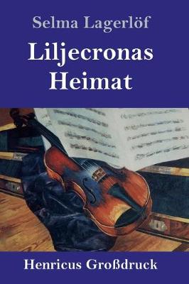 Book cover for Liljecronas Heimat (Großdruck)