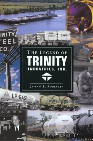 Cover of The Legend of Trinity Industries, Inc.
