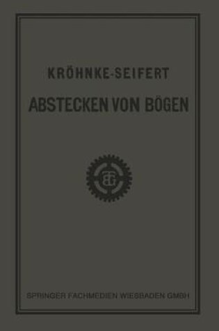 Cover of G.H.A. Kroehnkes Taschenbuch Zum Abstecken Von Boegen Auf Eisenbahn- Und Weglinien