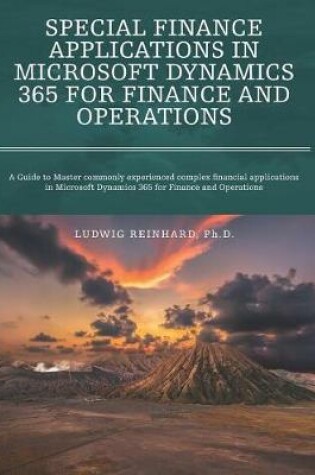 Cover of Special Finance Applications in Microsoft Dynamics 365 for Finance and Operations