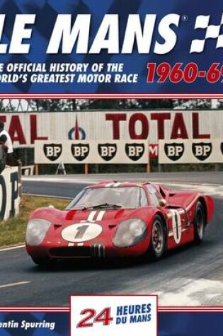 Cover of Le Mans 24 Hours: The Official History of the World's Greatest Motor Race 1960-69