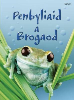 Book cover for Cyfres Dechrau Da: Penbyliaid a Brogaod
