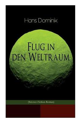 Book cover for Flug in den Weltraum (Science-Fiction-Roman)