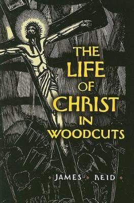 Book cover for The Life of Christ in Woodcuts