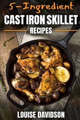 Book cover for 5-Ingredient Cast Iron Skillet Recipes