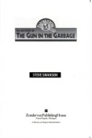 Cover of The Mystery of the Gun in the Garbage