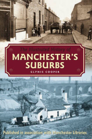 Cover of The Illustrated History of Manchester's Suburbs