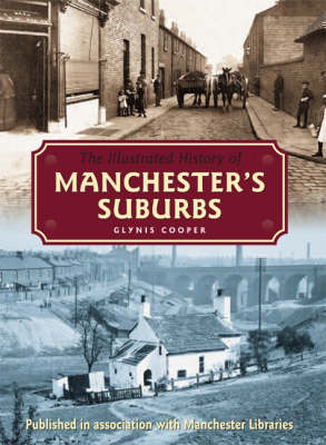 Book cover for The Illustrated History of Manchester's Suburbs