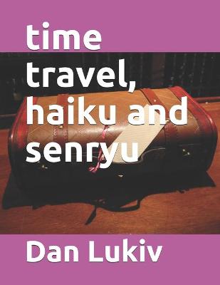 Cover of time travel, haiku and senryu