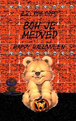 Book cover for Boh Je Medved Happy Halloween