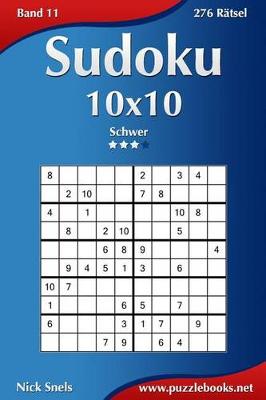 Book cover for Sudoku 10x10 - Schwer - Band 11 - 276 Rätsel