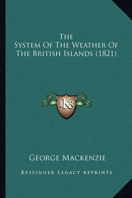 Book cover for The System of the Weather of the British Islands (1821)