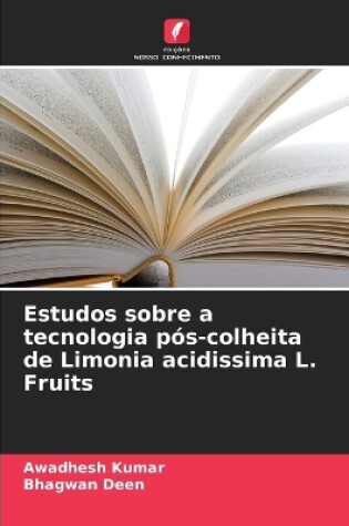 Cover of Estudos sobre a tecnologia pós-colheita de Limonia acidissima L. Fruits