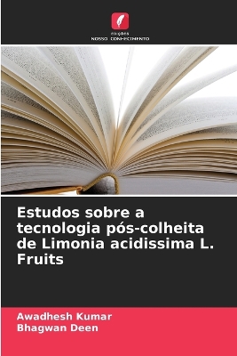 Book cover for Estudos sobre a tecnologia pós-colheita de Limonia acidissima L. Fruits