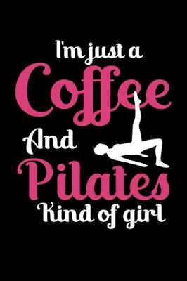 Book cover for I'm Just Coffee And Pilates Kind Of Girl