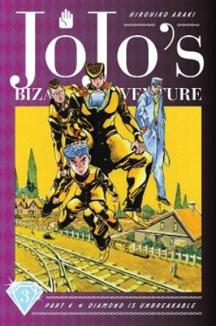 Cover of JoJo's Bizarre Adventure: Part 4--Diamond Is Unbreakable, Vol. 3