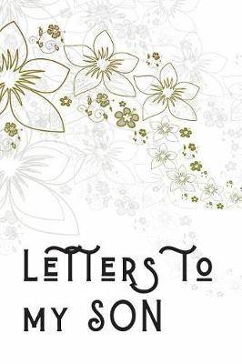 Book cover for Letters To My Son