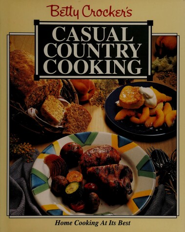 Book cover for Betty Crocker'S Casual Country Cooking/ Home Cooki Ng at Its