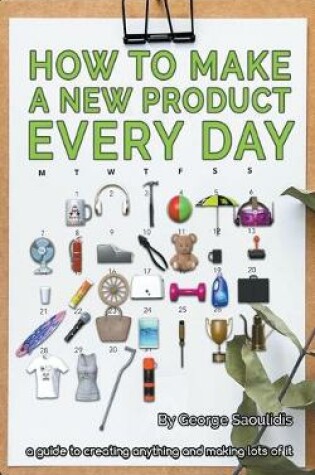Cover of How to Make a New Product Every Day