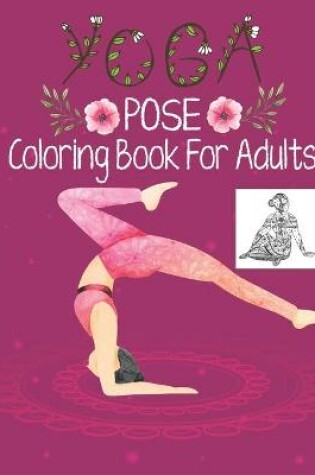 Cover of Yoga Pose Coloring Book For Adults