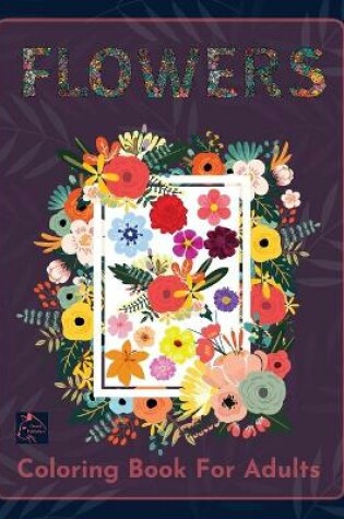 Cover of Flowers Coloring book for adults
