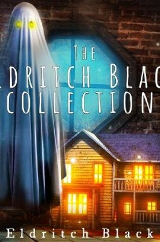 Cover of The Eldritch Black Collection
